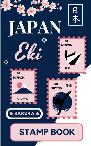 Japan Eki Stamp Book: Passport to Adventure Railway Station Stamp