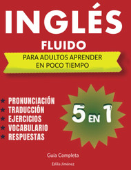 Ingles Fluido Para Adultos aprender en Poco Tiempo