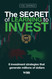 the secret of learning to invest: 8 investment strategies that