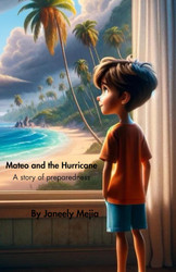 Mateo and the Hurricane: A story about preparedness