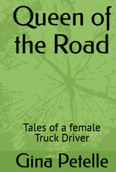 Queen of the Road: Tales of a female Truck Driver