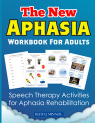 The New Aphasia Workbook For Adults: Speech Therapy Activities for