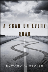 A Scar on Every Road