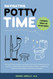Navigating Potty Time: A Beginners Guide for Autism Parents