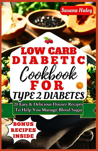 Low Carb Diabetic Cookbook For Type 2 Diabetes