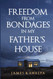 Freedom From Bondages In My Father'S House