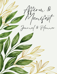 Affirm & Manifest Journal & Planner: The Months of May & June