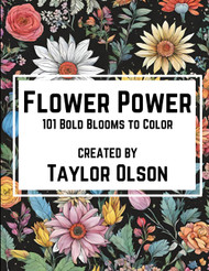 Flower Power: 101 Bold Blooms to Color