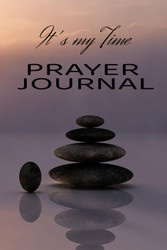 It's My Time Prayer Journal