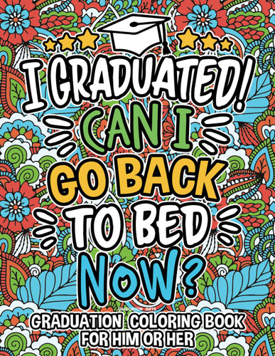 Graduation Gifts: Graduation Coloring Book For Him Or Her: I
