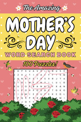 The Amazing Mother's Day Word Search Book