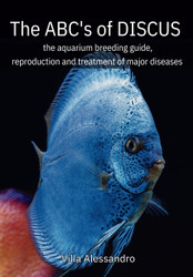 The ABC's of Discus: the aquarium breeding guide reproduction and