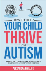 How To Help Your Child Thrive With Autism
