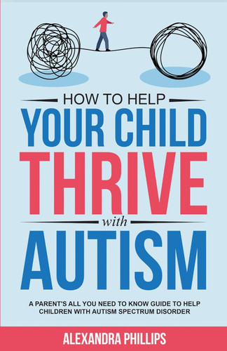 How To Help Your Child Thrive With Autism