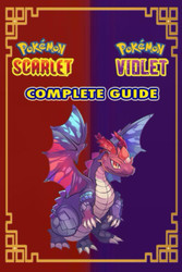 Pokemon Scarlet and Violet Complete Guide and Walkthrough