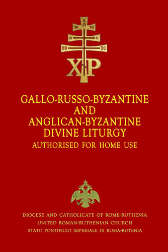 Gallo-Russo-Byzantine and Anglican-Byzantine Divine Liturgy - Version
