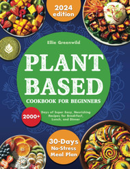 Plant-Based Cookbook for Beginners