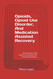 Opioids Opioid Use Disorder And Medication Assisted Recovery