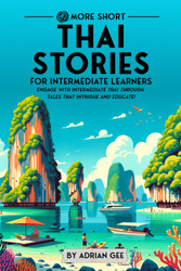 69 More Short Thai Stories for Intermediate Learners