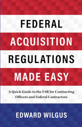 Federal Acquisition Regulations Made Easy