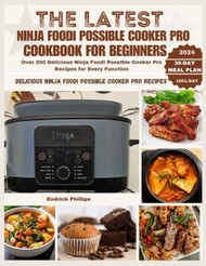 The Latest Ninja Foodi Possible Cooker Pro Cookbook for Beginners