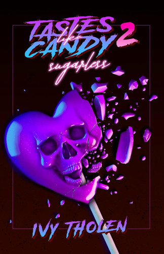 Tastes Like Candy 2: Sugarless
