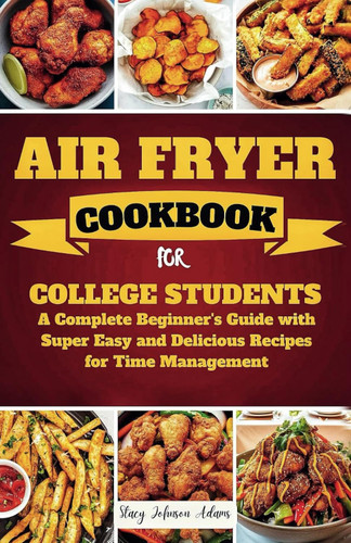 Air Fryer Cookbook for College Students