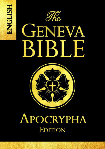 Apocrypha The Geneva Bible 1599 large Print:The Complete Texts