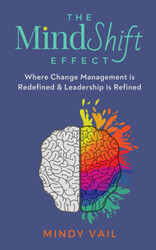 The MindShift Effect: Where Change Management is Redefined and