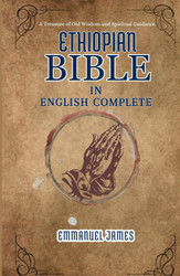 Ethiopian Bible In English Complete: the Treasure of Old Wisdom and