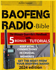 Baofeng Radio Bible: The Ultimate Guerrilla's Handbook. Keep Vital