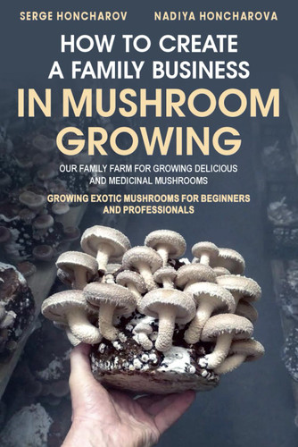 How to Create a Family Business in Mushroom Growing