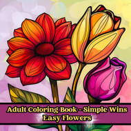 Adult Coloring Book | Simple Wins | Easy Flowers