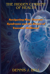 The Hidden Current Of Health: Navigating May-Thurner Syndrome and the