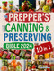 The Prepper's Canning and Preserving Bible 2024