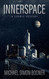 innerspace: a cosmic odyssey