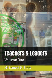 Teachers & Leaders: Volume One