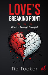 Love's Breaking Point: When is enough enough?