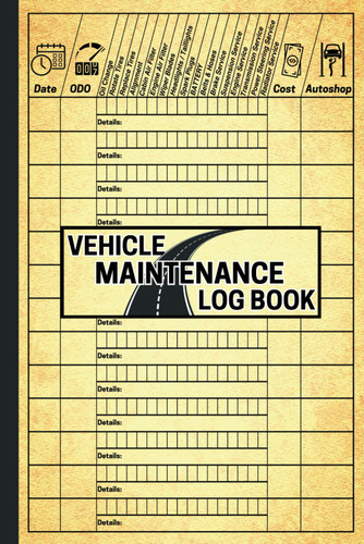 Vehicle Maintenance Log Book & Accident Checklist Vehicle Maintenance Log Book & Accident Checklist
