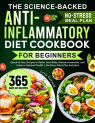 The Science-Backed Anti-Inflammatory Diet Cookbook for Beginners