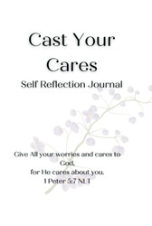 Cast Your Cares: Self Reflection Journal