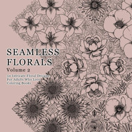 Seamless Florals Vol 2: 50 intricate floral designs for adults who