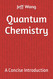 Quantum Chemistry: A Concise Introduction