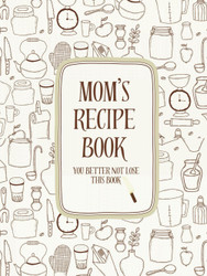 Mom's Recipe Book