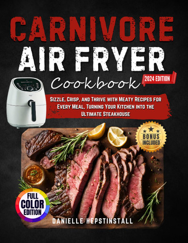 Carnivore Air Fryer Cookbook