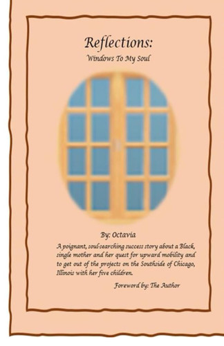 Reflections: Windows To My Soul