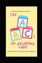 The ABCs of Newborn Care: A Practical Guide for New Parents