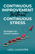 Continuous Improvement Without Continuous Stress: Strategies for