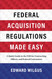 Federal Acquisition Regulations Made Easy