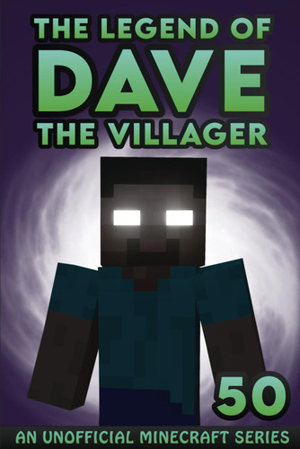 Dave the Villager 50: An Unofficial Minecraft Book
